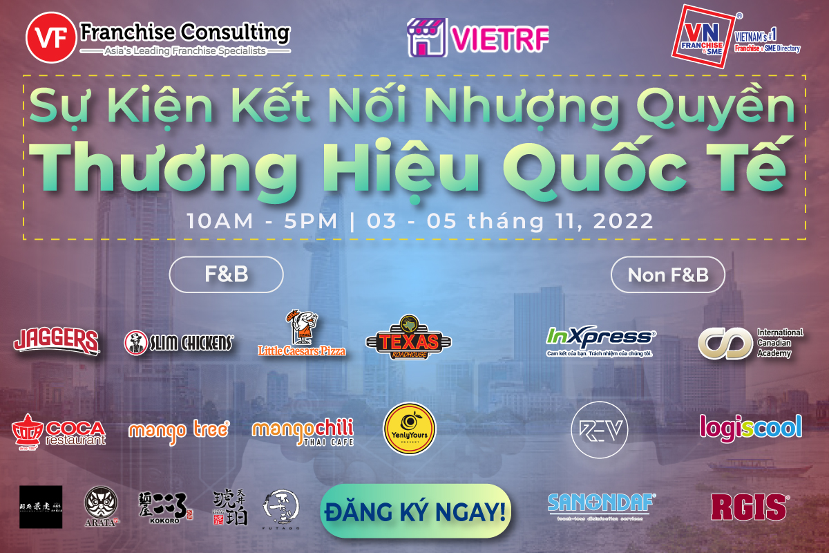 Sự Kiện Kết Nối Nhượng Quyền Thương Hiệu Quốc Tế | 03 – 05 Tháng 11, 2022